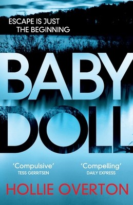Baby Doll: The twisted Richard and Judy Book Club thriller by Hollie Overton