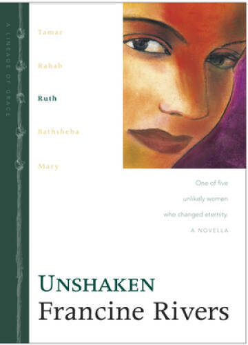 Unshaken: Ruth (The Lineage of Grace Series #3) – Hardcover – GOOD