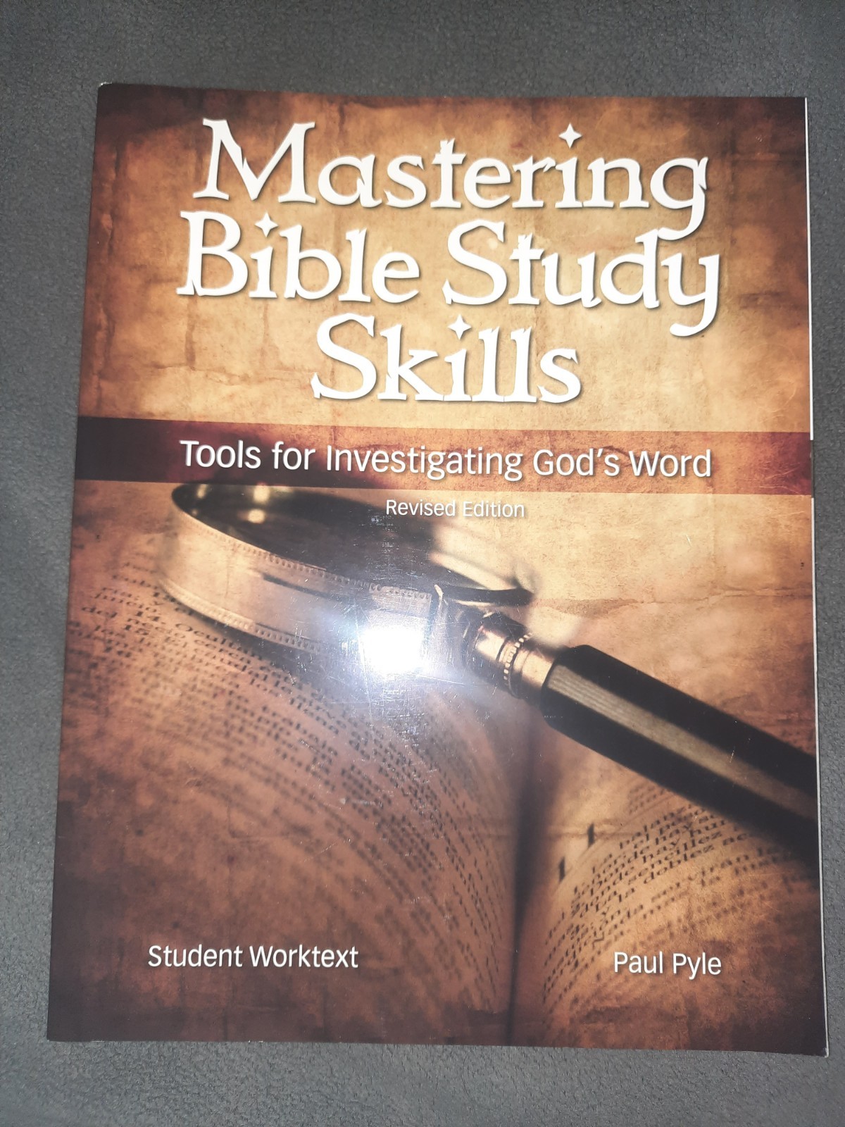 Mastering Bible Study Skills: Tools for Investigating Gods Word Student Worktext