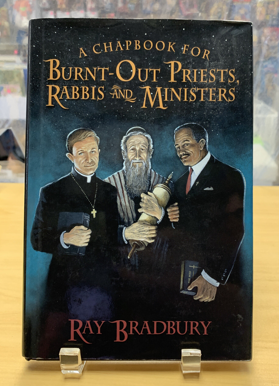 ! A Chapbook for Burnt Out Priests,Rabbis, and Ministers Ray Bradbury 1st Ed HB