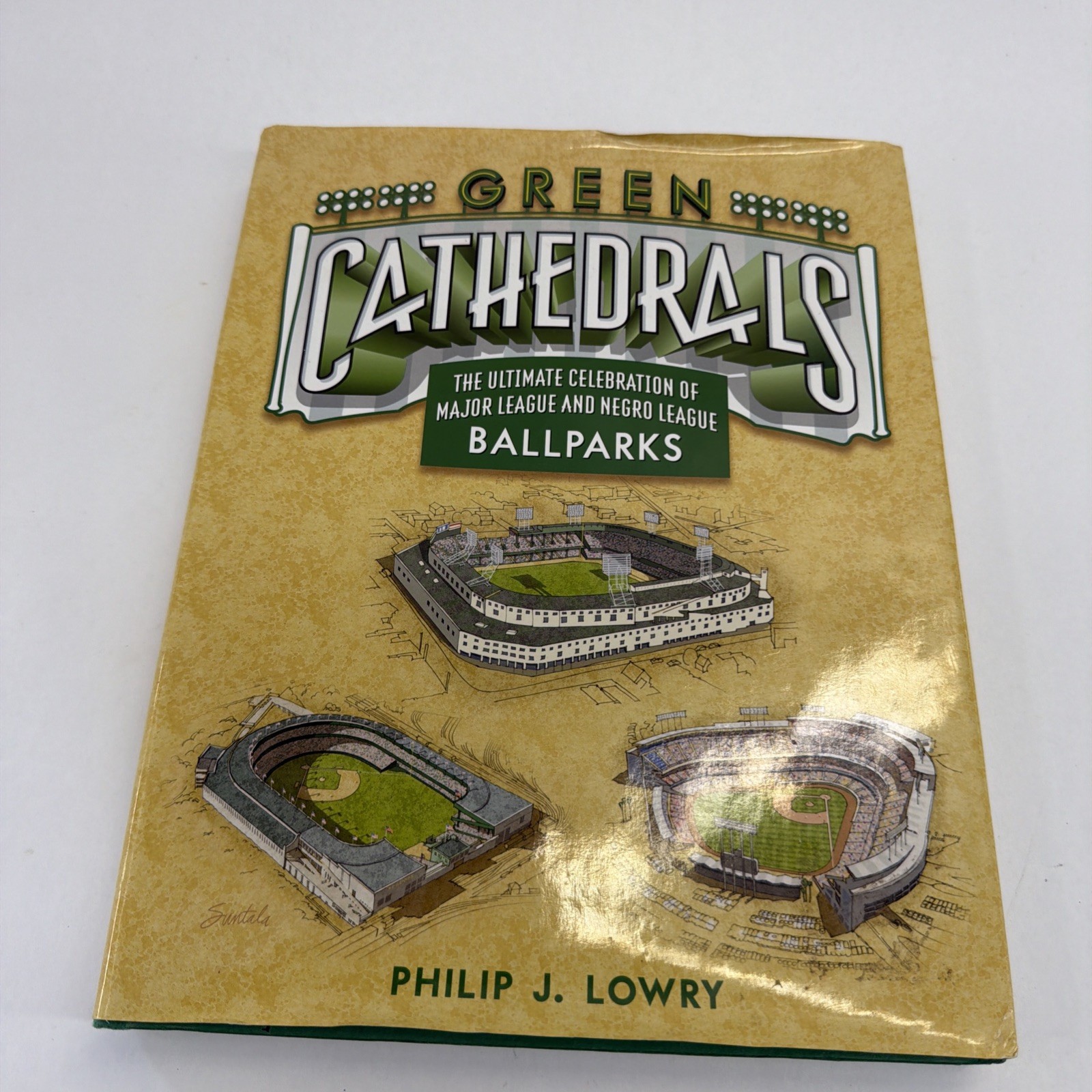 Green Cathedrals : The Ultimate Celebration of Major League