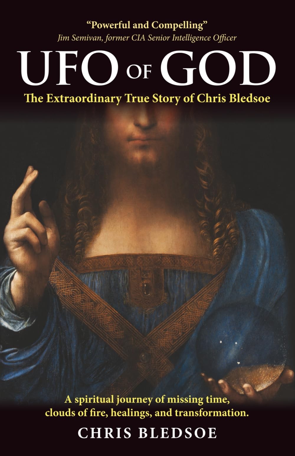 UFO of GOD: The Extraordinary True Story of Chris Bledsoe