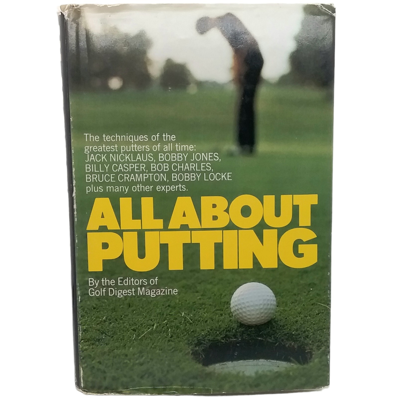 All About Putting By The Editors Of Golf Digest Magazine 1973 Hardcover