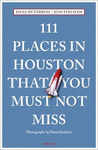 111 Places in Houston That You Must No- 9783740808969, Dana DuTerroil, paperback