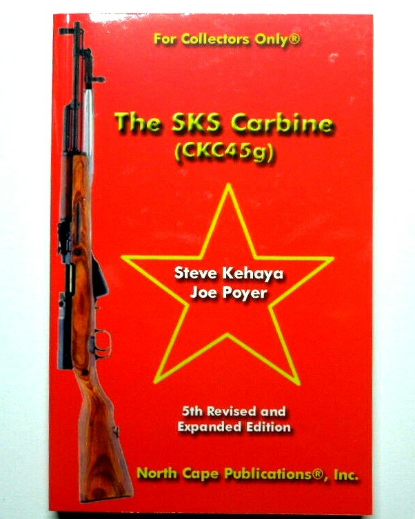 The SKS Rifle/Carbine all Models / Manufactures New 5rh Expanded Edition 224 pg