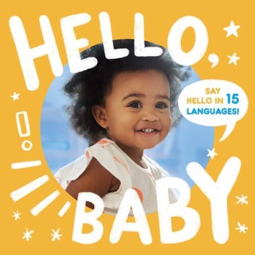 Hello, Baby (Little Languages) – Board book By Little Bee Books – GOOD