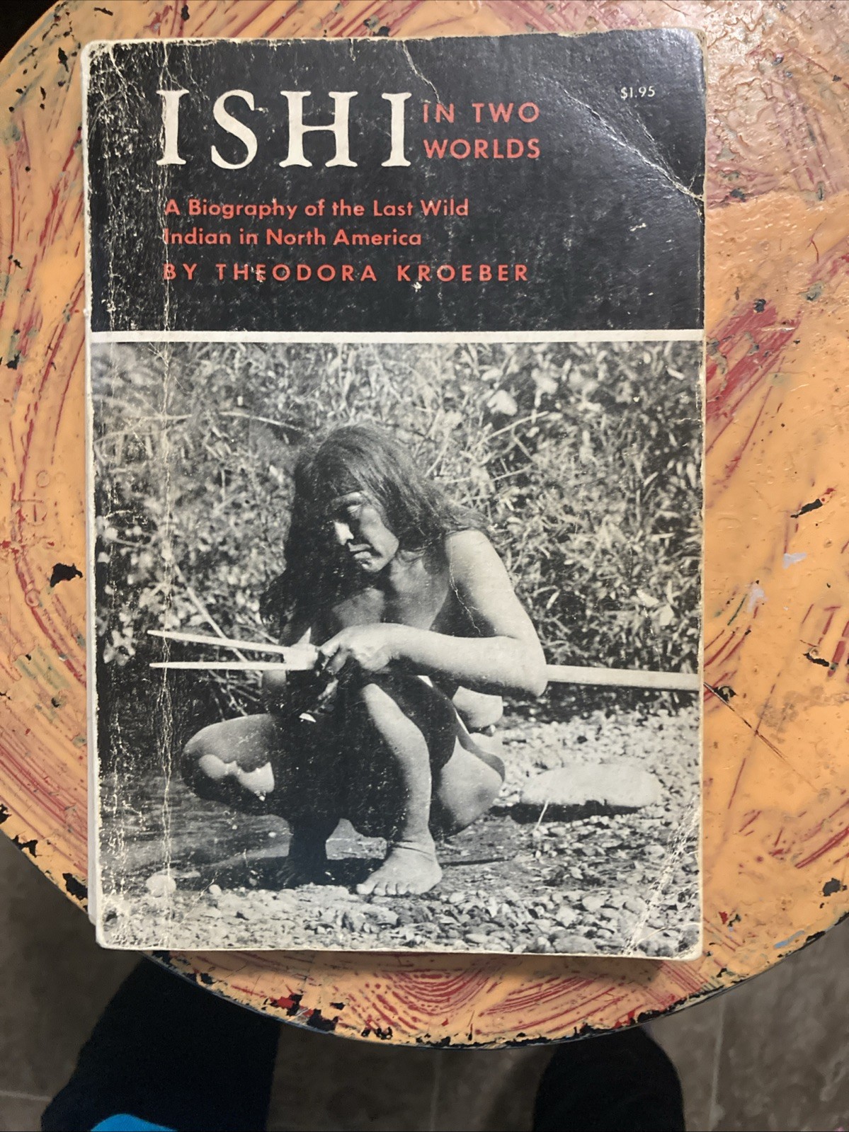 Ishi: Last of His Tribe Bantam Starfire Books Theodora Kroeber. Book Is Old!