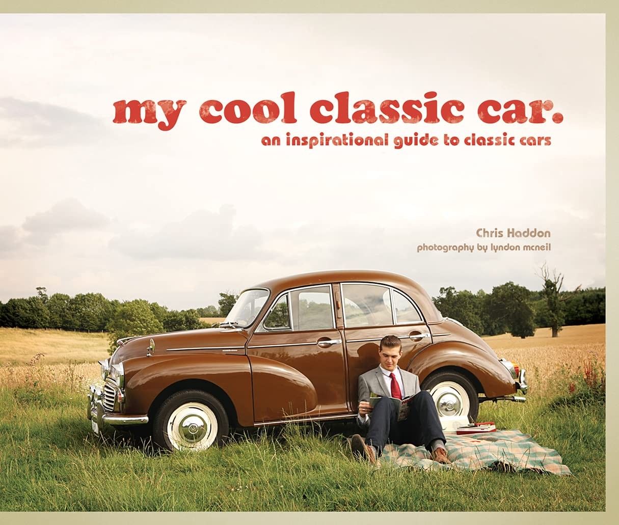 my cool classic car: an inspirational guide to classic cars