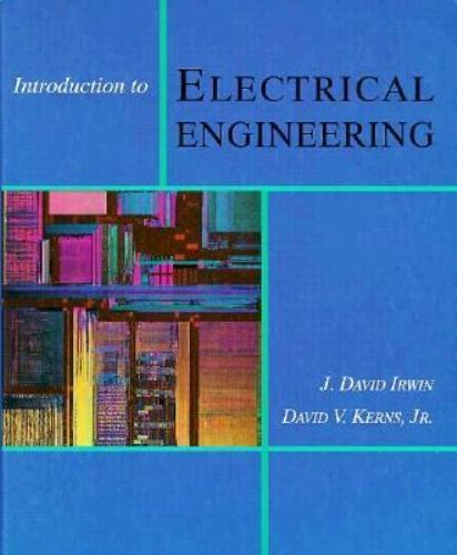 Introduction to Electrical Engineering Irwin, J. David, Kerns, David V., Jr. ha