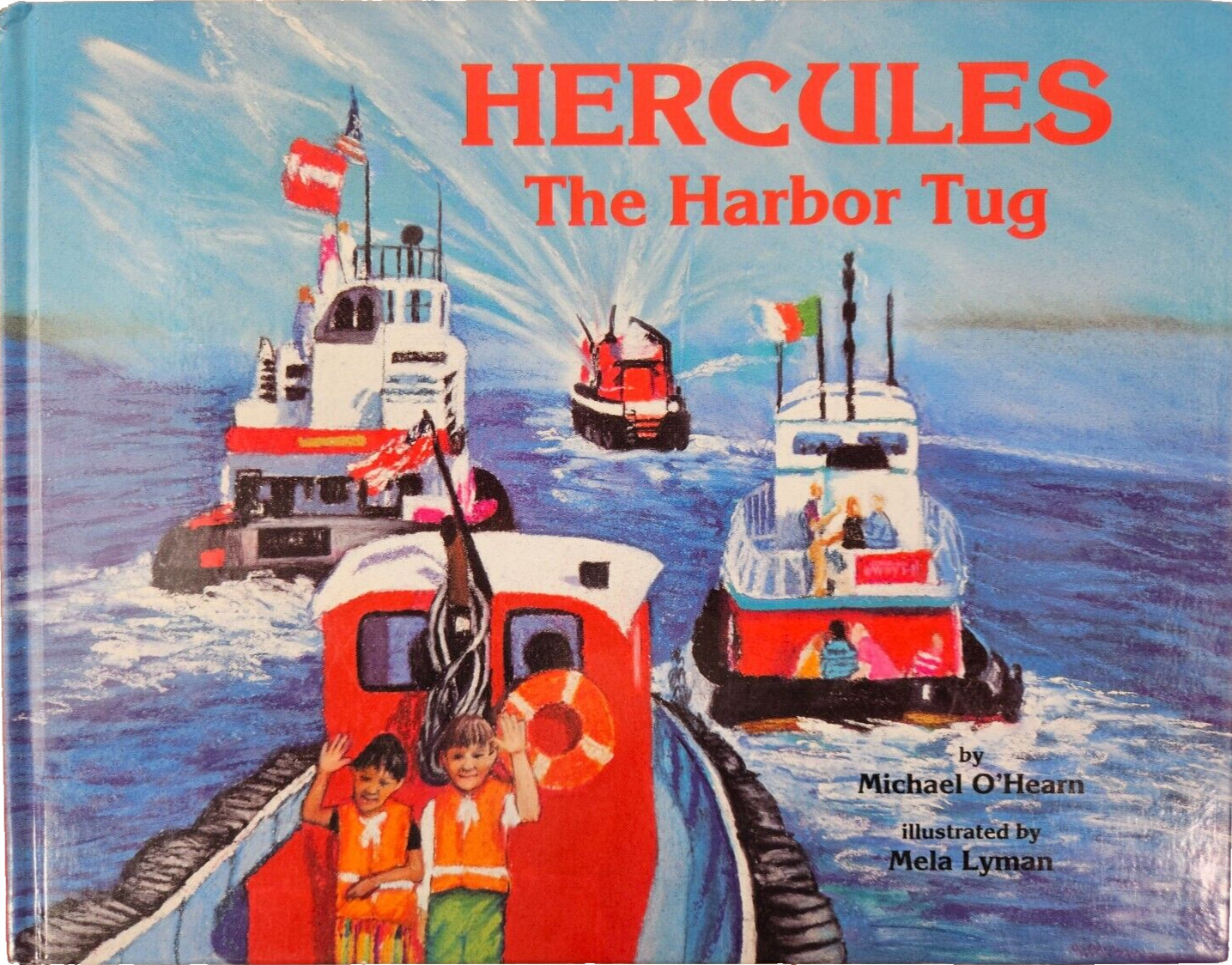 Hercules the Harbor Tug Childrens Illustrated Hardcover By Michael OHearn 1995