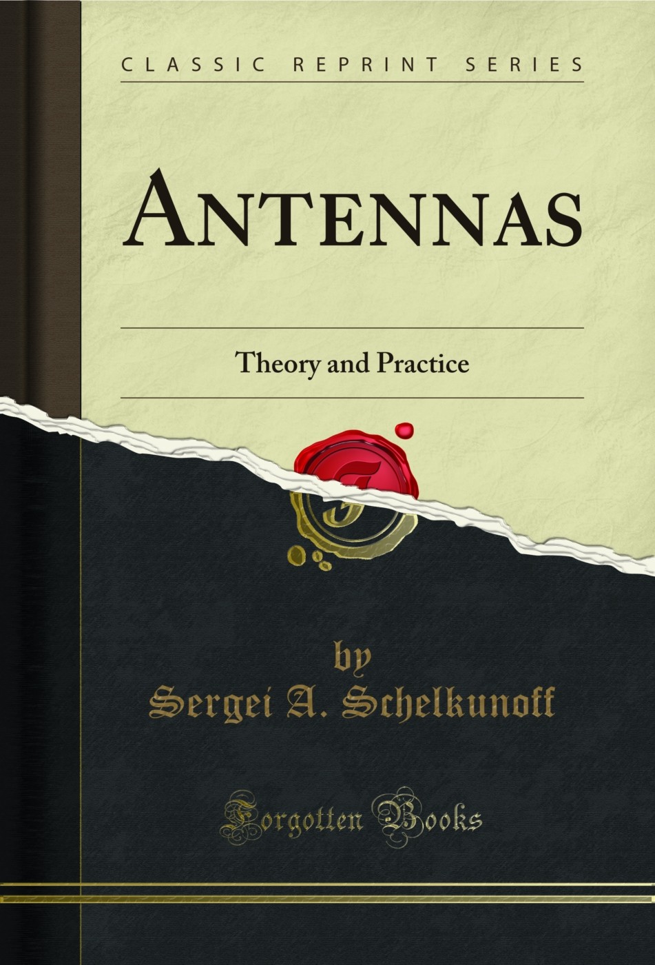 Antennas: Theory and Practice (Classic Reprint)