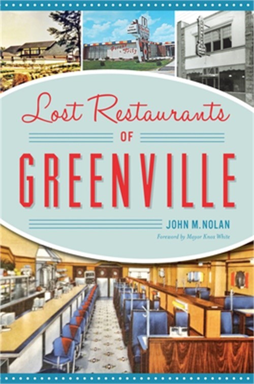Lost Restaurants of Greenville (Paperback or Softback)