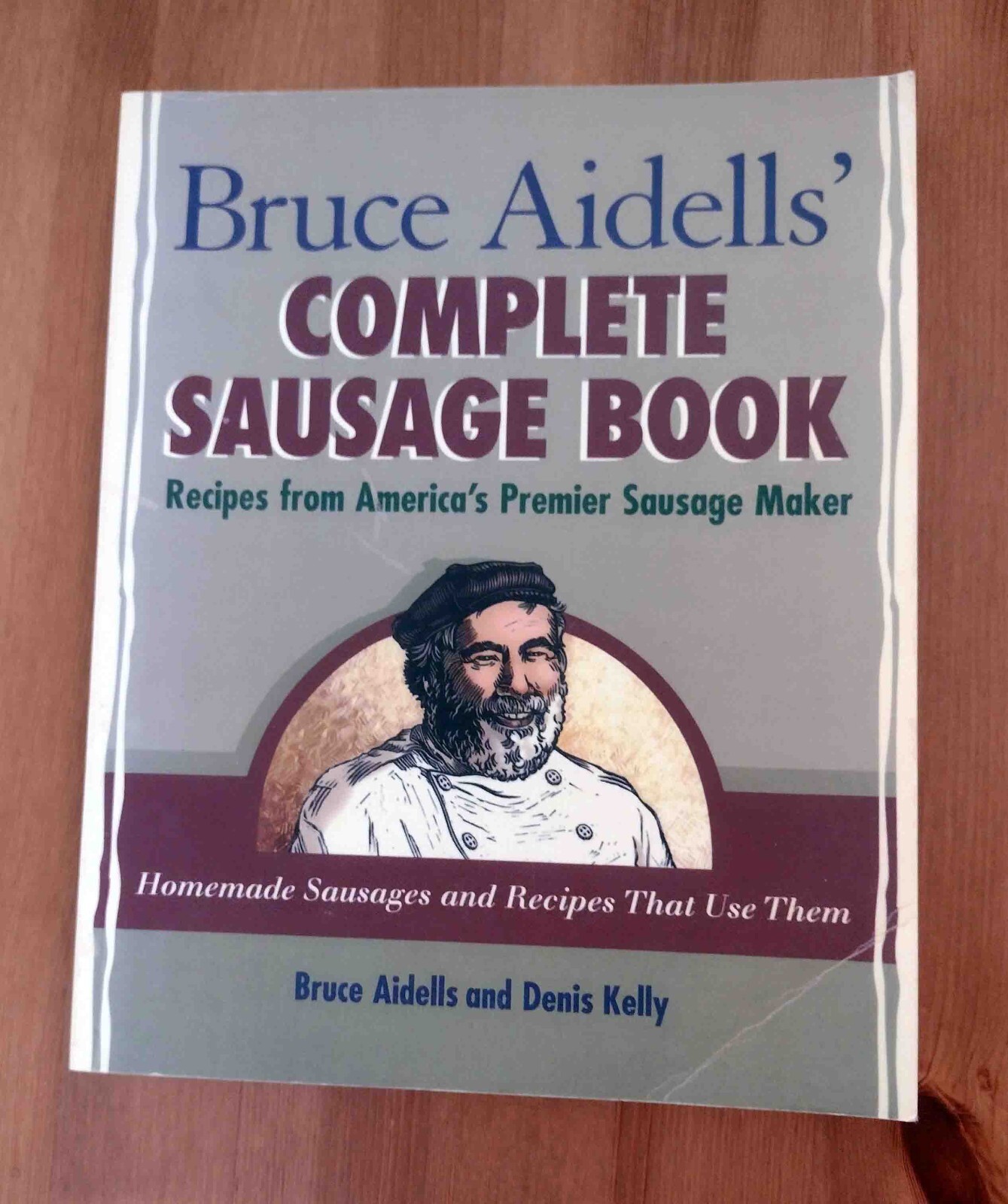 SIGNED Bruce Aidells’ Complete Sausage Book Autographed (2000, Trade PB) G+