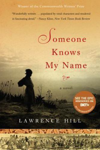 Someone Knows My Name: A Novel by Hill, Lawrence