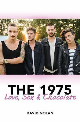 The 1975: Love, Sex & Chocolate – paperback Nolan, David