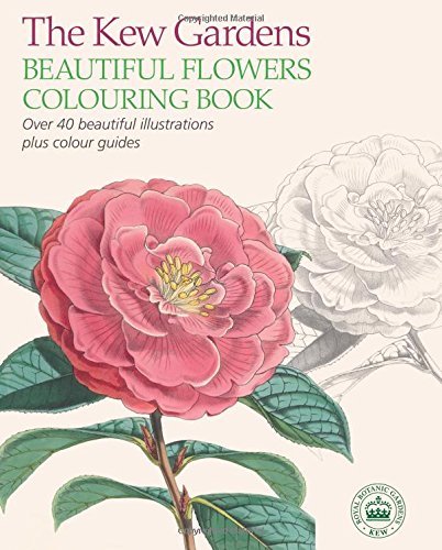 The Kew Gardens Beautiful Flowers Colouring Book