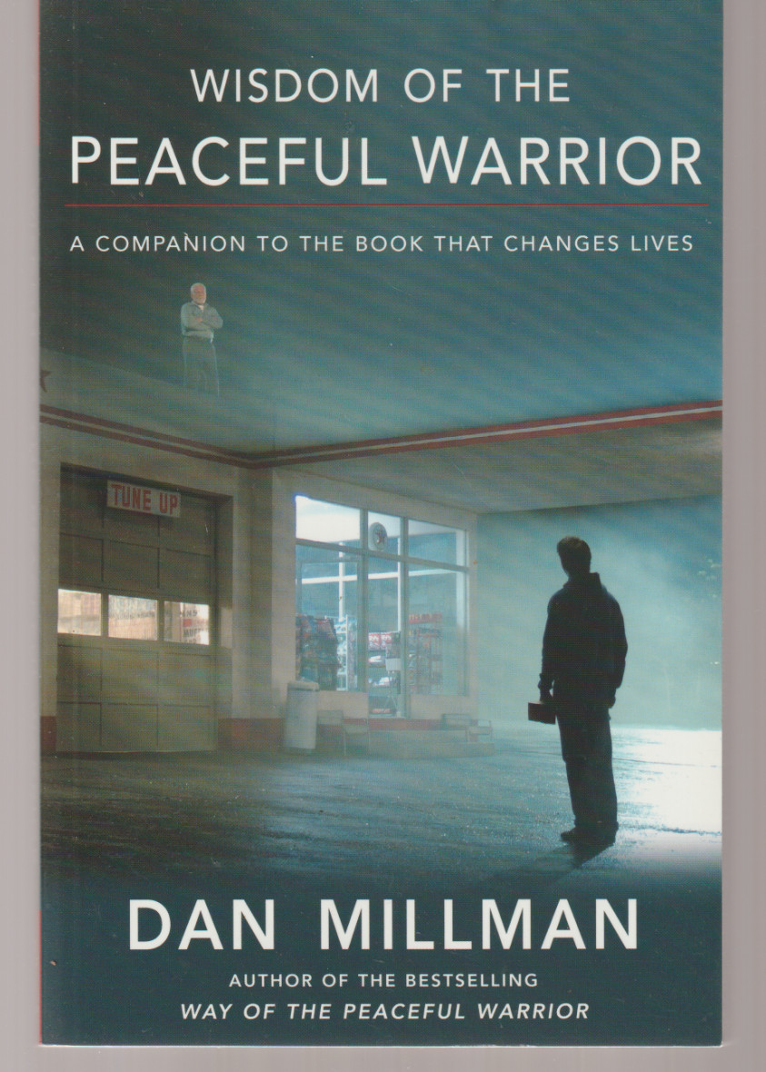 Wisdom Of The Peaceful Warrior TPB 2006 1st New World Library Dan Millman Way