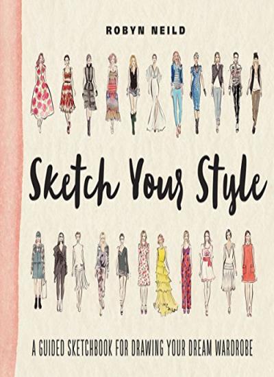 Sketch Your Style: A Guided Sketchbook for Drawing Your Dream Wa