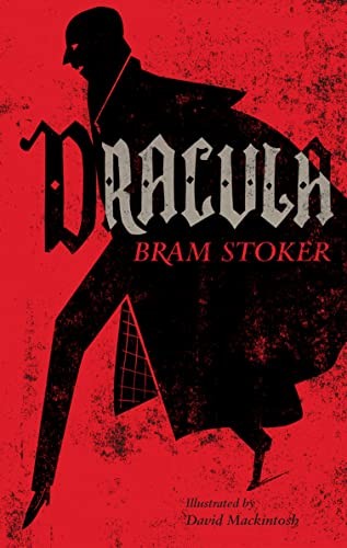Dracula: Illustrated by David Mackintosh (Alma . Stoker, Mackintosh, Mackint*#