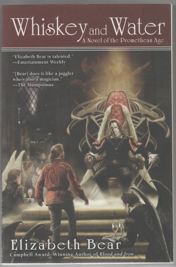 Whiskey and Water: A Novel of the Promethean Age, Bk. 2