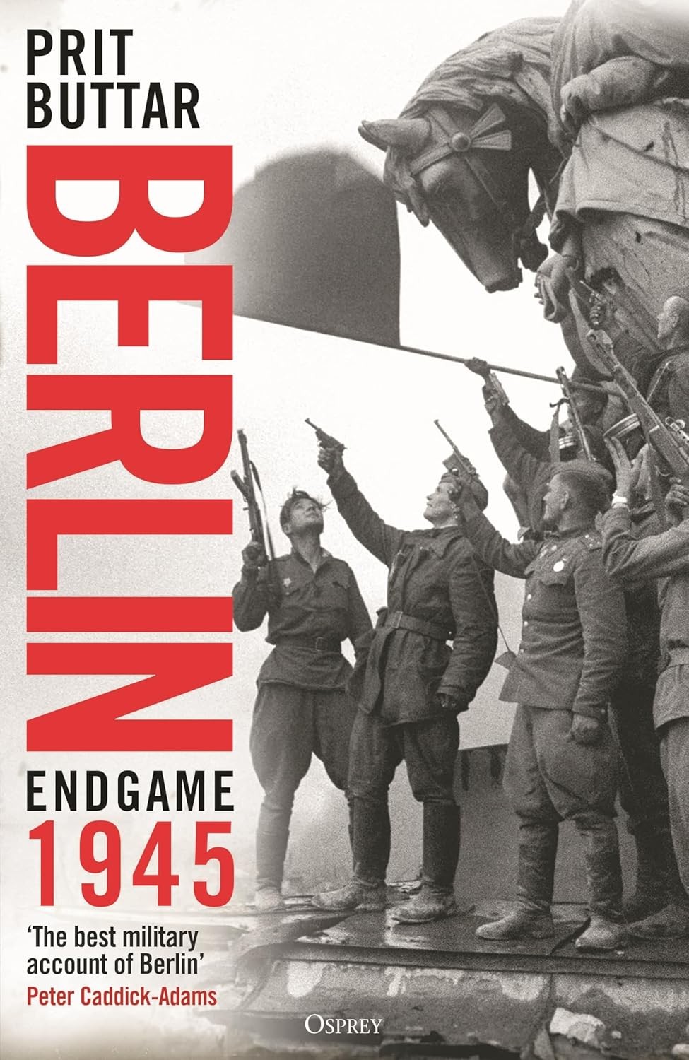 Berlin: Endgame 1945 Hardcover by Prit Buttar