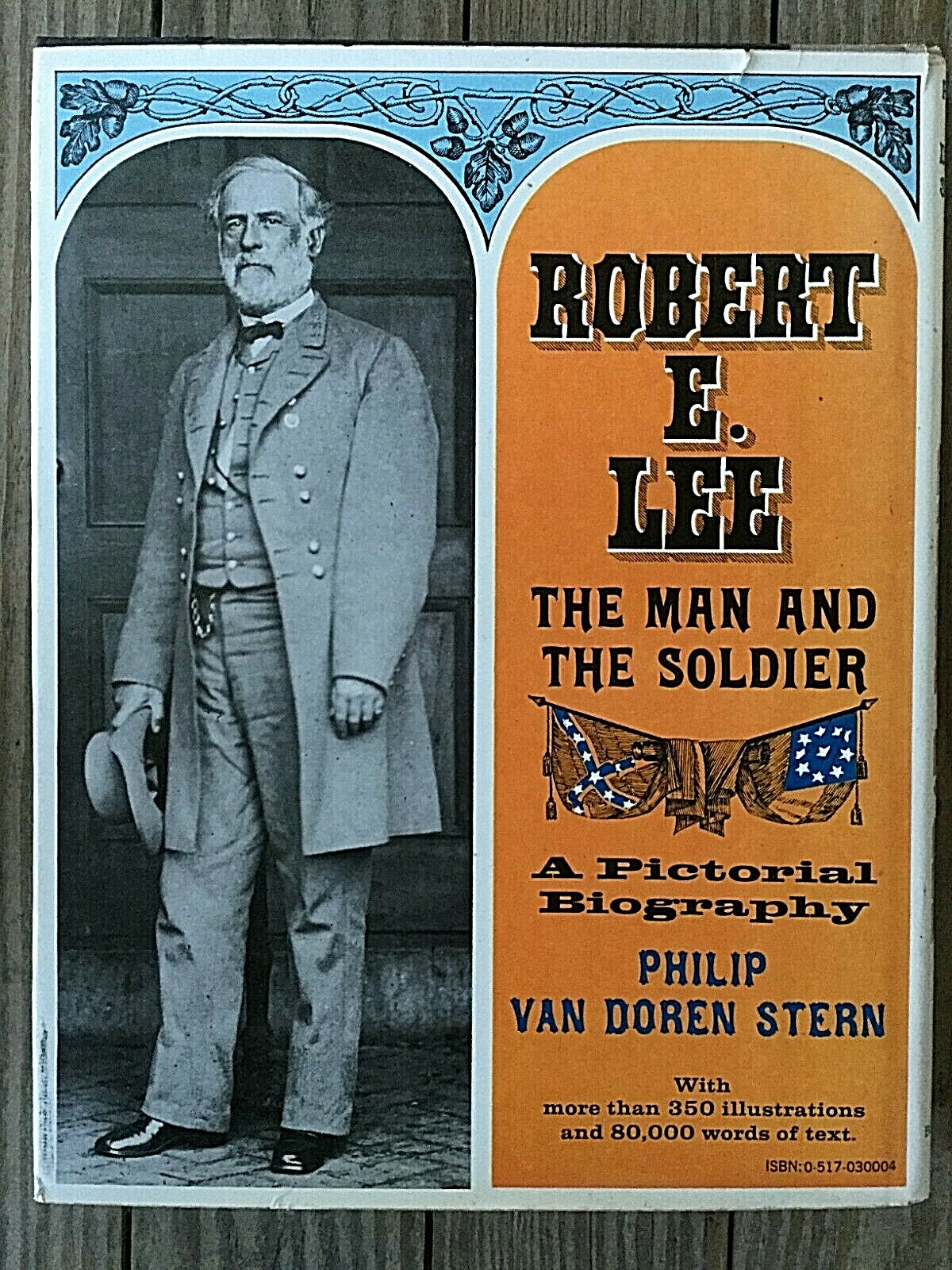 Robert E Lee, the Man and the Soldier, Pictorial Biography, Stern, 1963