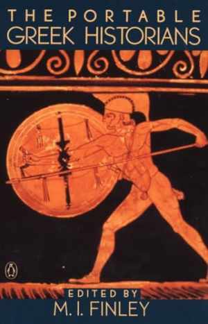 The Portable Greek Historians: The – Paperback, by Finley M. I. – Acceptable