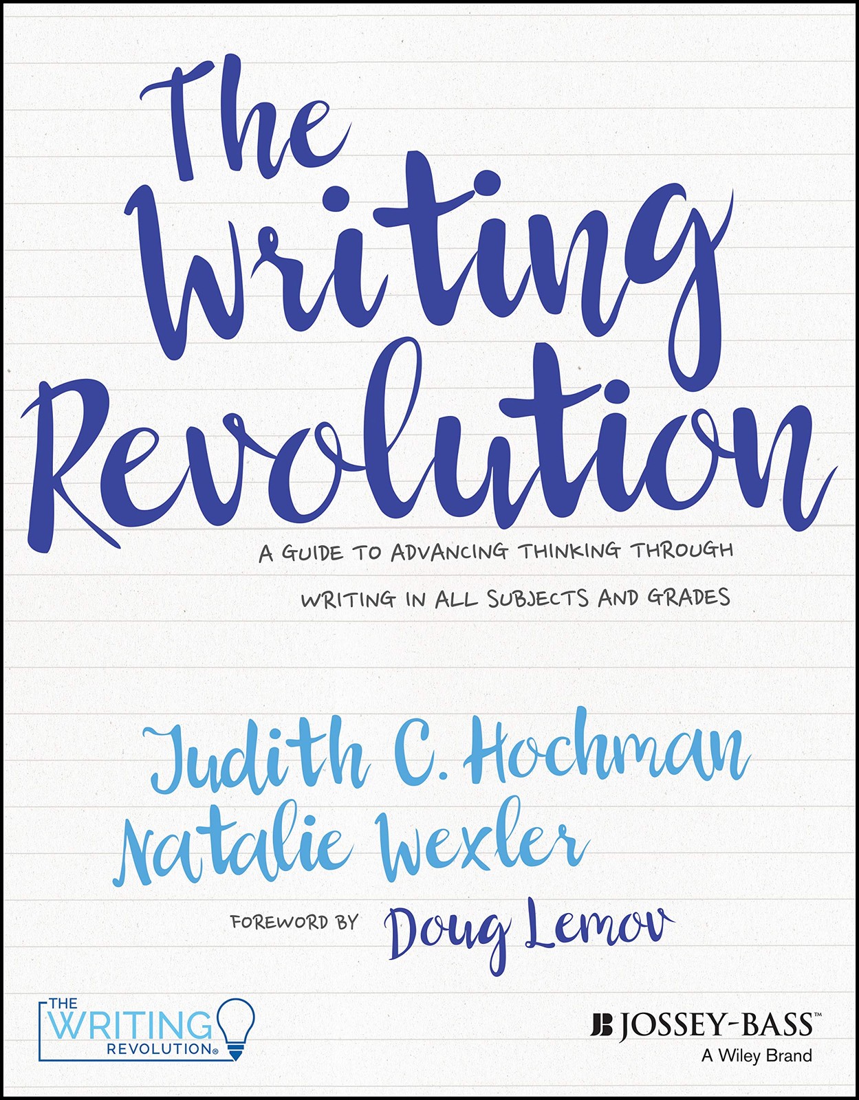 The Writing Revolution: A Guide to Advancing Thinking Through Writing in All…