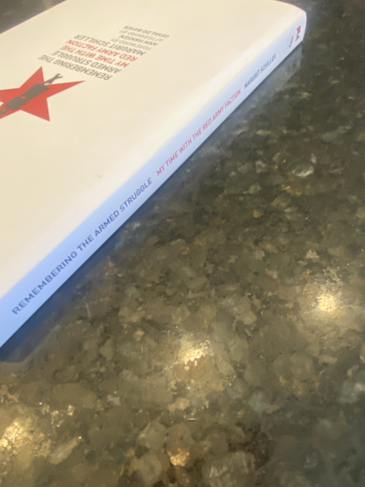 Remembering the Armed Struggle : My Time with the Red Army Faction by Margrit…