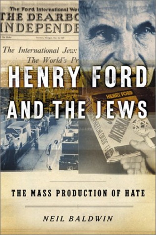 Henry Ford and the Jews : The Mass Production of Hate Hardcover N