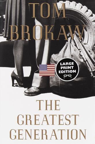 The Greatest Generation – 0375705694, Tom Brokaw, paperback