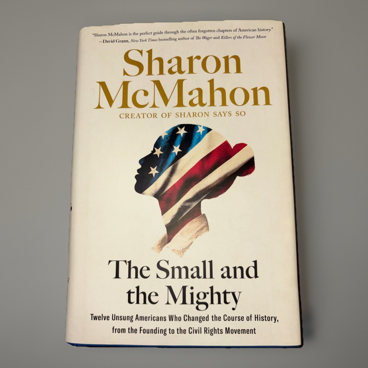 The Small and the Mighty: Twelve Unsung Americans Who Changed the Course of *NEW