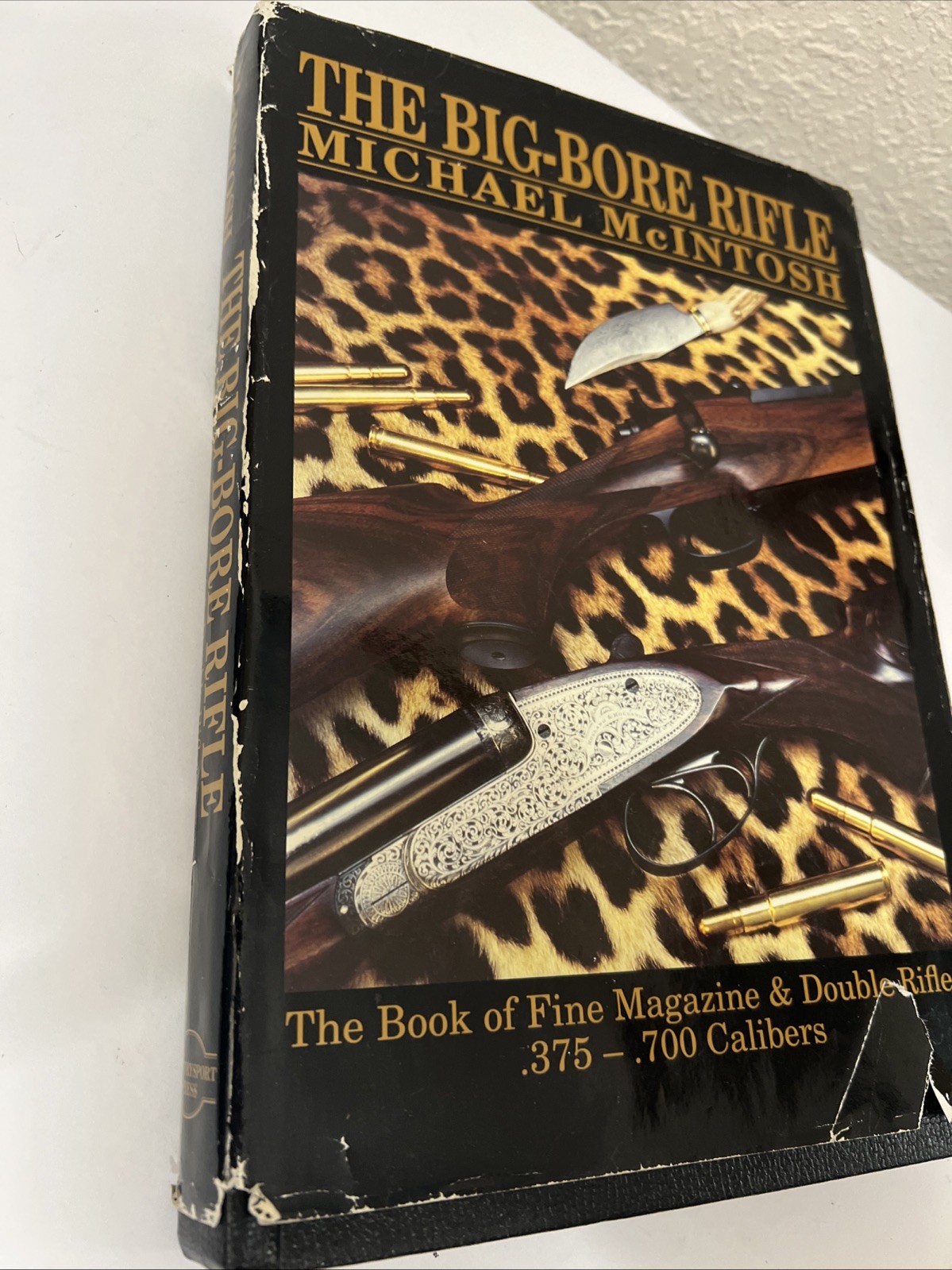 The Big-Bore Rifle & Best Guns by Michael McIntosh Hardcover Rifle Shotgun Books