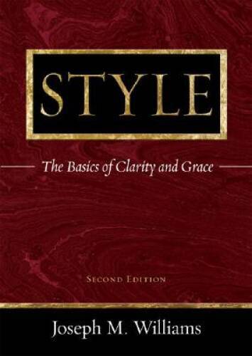 Style: The Basics of Clarity and Grace (2nd Edition) – Paperback – VERY GOOD