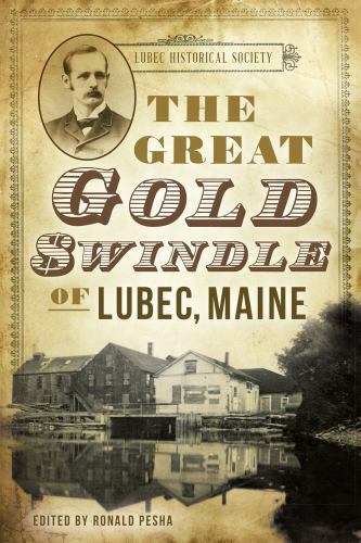 The Great Gold Swindle of Lubec, Maine, Maine, Paperback
