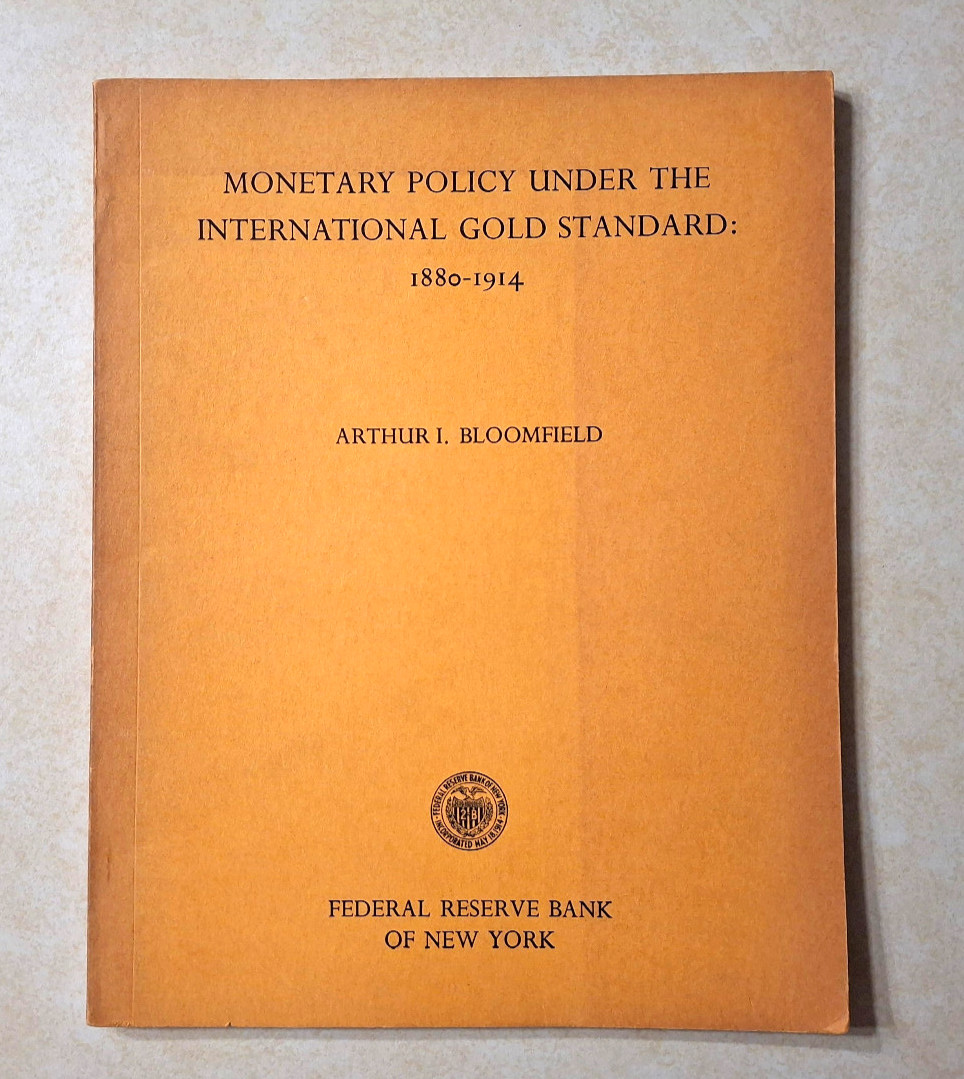 Monetary Policy Under The International Gold Standard: 1880-1914 Federal Reserve