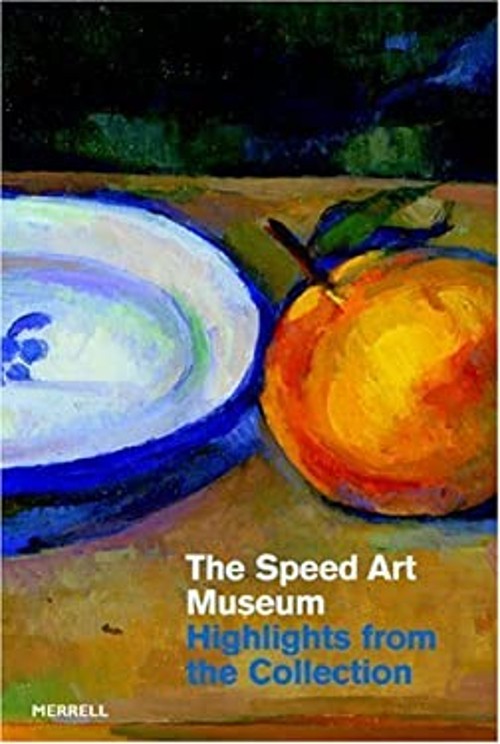 The Speed Art Museum : Highlights from the Collection Ruth H. Clo