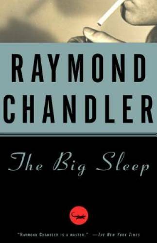 The Big Sleep (A Philip Marlowe Novel) – Paperback By Chandler, Raymond – GOOD