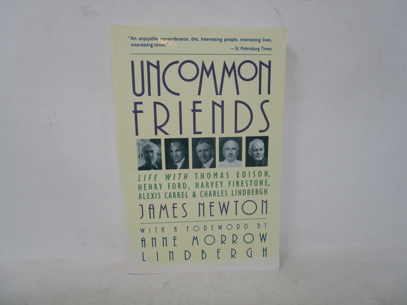 Uncommon Friends by James Newton 1987 Life with Thomas Edison Henry Ford