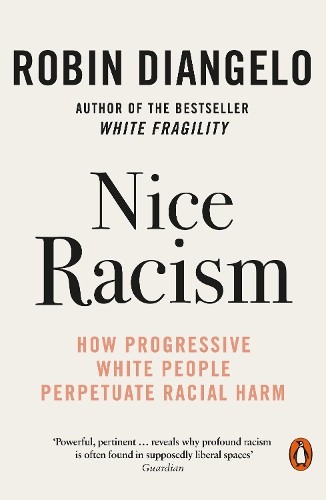 Robin DiAngelo Nice Racism (Paperback) (UK IMPORT)
