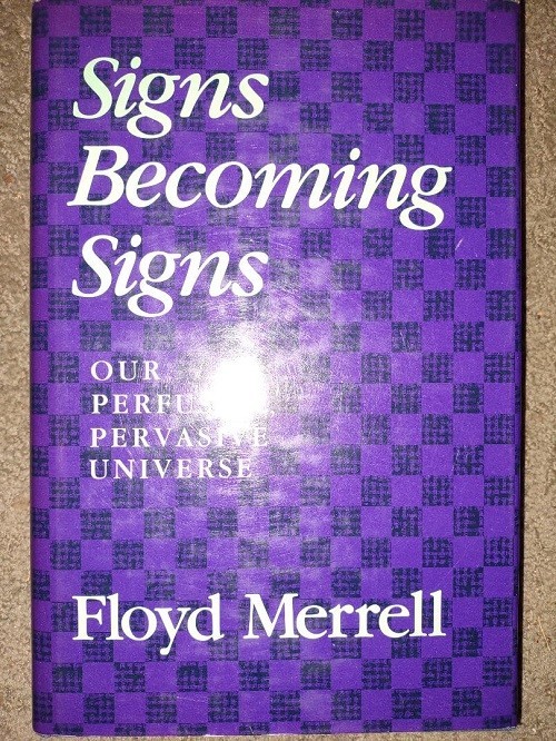 Signs Becoming Signs: Our Perfusive, Pervasive Universe OOP- HC VG Free Ship