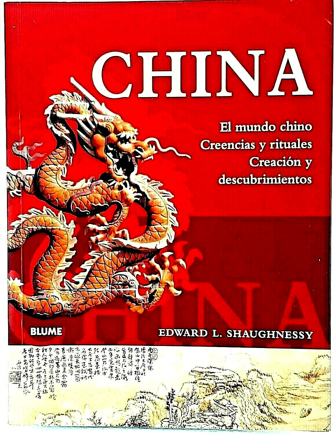 China: El mundo chino, creencias y rituales, creación y descubrimientos Spanish