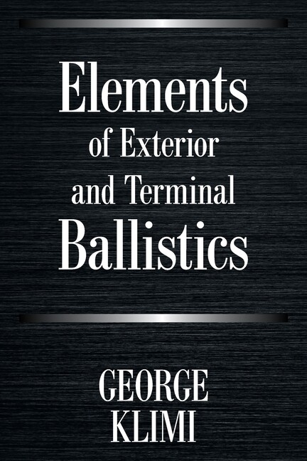 Elements Of Exterior And Terminal Ballistics