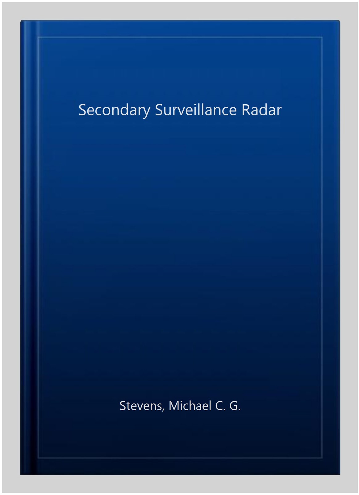 Secondary Surveillance Radar, Hardcover by Stevens, Michael C. G., Like New U…