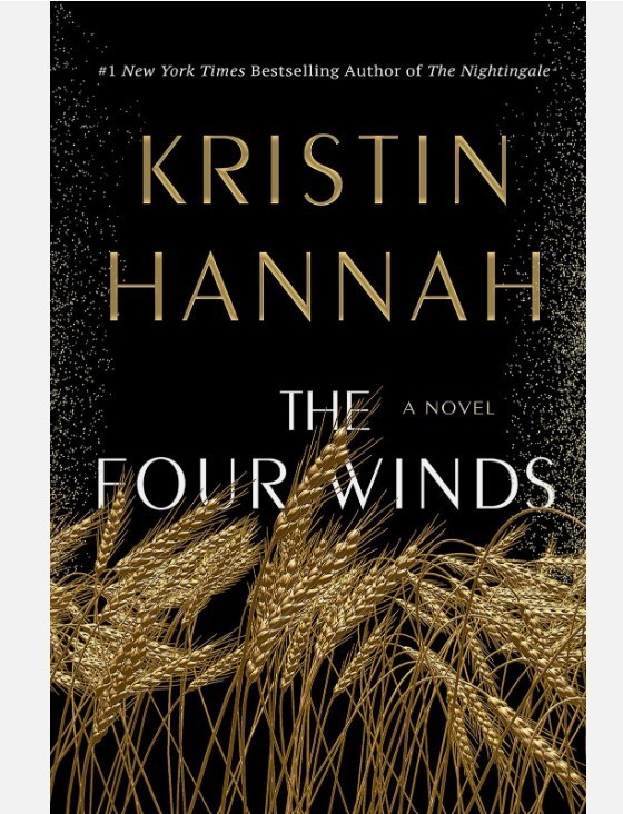 The Four Winds, Kristin Hannah author “The Women” “The Nightengale” Hardcover