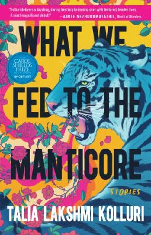 What We Fed to the Manticore Paperback Talia Lakshmi Kolluri