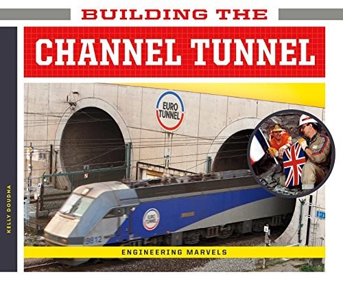 Building the Channel Tunnel (E – GOOD