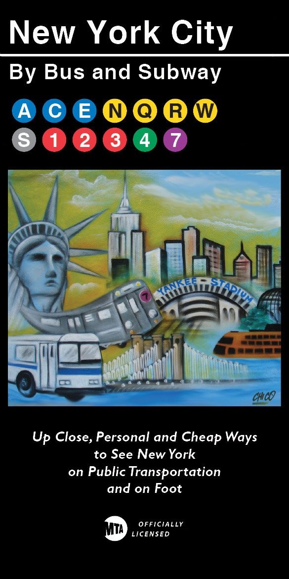 New York City by Bus and Subway: Up Close, Personal, and Cheap Ways to See N…