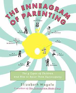 The Enneagram of Parenting: The 9 Types – Paperback, by Wagele Elizabeth – Good