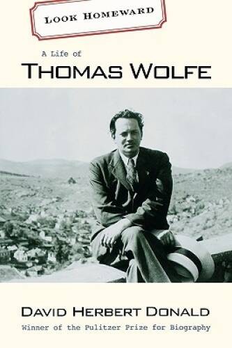 Look Homeward: A Life of Thomas Wolfe – Paperback – GOOD